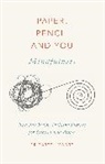 Dr Gareth Moore, Dr. Gareth Moore, Gareth Moore - Paper, Pencil & You: Mindfulness