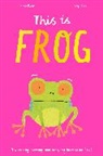Harriet Evans, Jacqui Lee, Lee Jacqui, Jacqui Lee, Lee Jacqui - This is Frog