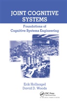 Erik Hollnagel, Erik (University of Southern Denmark) W Hollnagel, Erik Woods Hollnagel, David D Woods, David D. Woods, Woods David D. - Joint Cognitive Systems