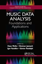 Claus Jannach Weihs, Dietmar Jannach, Jannach Dietmar, Guenter Rudolph, Rudolph Guenter, Igor Vatolkin... - Music Data Analysis