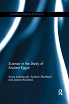 Joanne Rowland, Rowland Joanne, Andrew Shortland, Sonia Zakrzewski, Sonia (University of Southampton Zakrzewski, Zakrzewski Sonia - Science in the Study of Ancient Egypt
