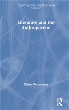 Pieter Vermeulen, Vermeulen Pieter - Literature and the Anthropocene