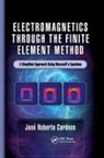 Jose Roberto Cardoso, José Roberto Cardoso, José Roberto Cardoso - Electromagnetics Through the Finite Element Method