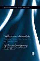 Nils (University of Gothenburg Hammaren, Nils Hammar&eacute;n, Chris Haywood, Chris (University of Newcastle Haywood, Chris (University of Newcastle Uk) Johans Haywood, Chris Johansson Haywood... - Conundrum of Masculinity
