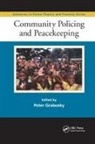 Peter Grabosky, Peter (Regulatory Institutions Network Grabosky, Peter Grabosky - Community Policing and Peacekeeping