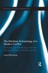 Innes McCartney, McCartney Innes - Maritime Archaeology of a Modern Conflict