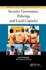 Jan Froestad, Jan (University of Bergen Froestad, Jan Shearing Froestad, Clifford Shearing - Security Governance, Policing, and Local Capacity
