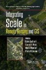 Dale A. (Nasa Marshall Space Flight Ce Quattrochi, Dale A. (Nasa/george C. Marshall Space Quattrochi, Dale A. Wentz Quattrochi, Charles W. Emerson, Emerson Charles W., Nina Siu-Ngan Lam... - Integrating Scale in Remote Sensing and Gis