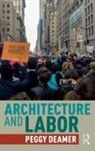 Peggy Deamer, Deamer Peggy - Architecture and Labor
