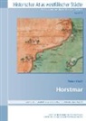 Peter Ilisch - Historischer Atlas westfälischer Städte - 13: Horstmar, m. 9 Karte
