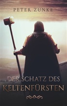 Peter B Zunke, Peter B. Zunke - Der Schatz des Keltenfürsten