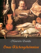 Henriett Davidis, Henriette Davidis, Liesel Huber - Omas Küchengeheimnisse
