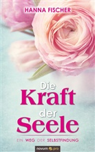 Hanna Fischer, Hanna Fischer - Die Kraft der Seele