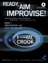 Hal Crook - Ready, Aim, Improvise!. Book.1