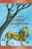 Jakob Streit, Henriette Sauvant - Milon und der Löwe