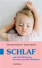 Edmon Schoorel, Edmond Schoorel, Nicole Weerts - Schlaf und seine Bedeutung für einen gesunden Rhythmus