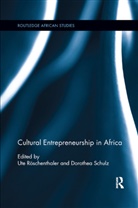 Ute Schulz Roeschenthaler, Ute (Johannes Gutenberg University Roschenthaler, Ute Röschenthaler, Dorothea Schulz - Cultural Entrepreneurship in Africa