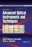 Daniel Malacara Hernandez, Daniel Malacara Hernández, Daniel Malacara-Hernández, Brian J. Thompson - Advanced Optical Instruments and Techniques