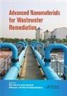Ravindra Kumar Chattopadhyaya Gautam, Mahesh Chandra Chattopadhyaya, Chattopadhyaya Mahesh Chandra, Ravindra Kumar Gautam, Gautam Ravindra Kumar - Advanced Nanomaterials for Wastewater Remediation