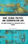 Claudio Corradetti - Kant, Global Politics and Cosmopolitan Law