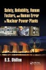 B S Dhillon, B. S. Dhillon, B.S. Dhillon, B.s. (University of Ottawa Dhillon - Safety, Reliability, Human Factors, and Human Error in Nuclear Power