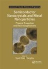 Tupei (Nanyang Technological University Chen, Tupei Liu Chen, Tupei Chen, Yang Liu - Semiconductor Nanocrystals and Metal Nanoparticles