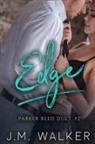 J. M. Walker - Edge (Parker Reed, #2)
