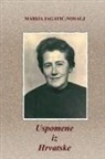 Marija Jagati¿-Nosalj, Marija Jagatic-Nosalj - Uspomene iz Hrvatske