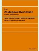 Ryunosuke Akutagawa - - Best - Akutagawa Ryunosuke
