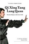 Claudio Fabbricatore - Qi Xing Tang Lang Quan - Mantide Religiosa delle Sette Stelle - Il lavoro interno dello stile