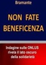 Bramante - Non Fate Beneficenza
