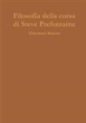 Giovanni Manzo - Filosofia Della Corsa Di Steve Prefontaine