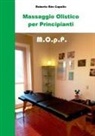 Roberto Ron Capello, Roberto Ròn Capello - Massaggio Olistico Per Principianti