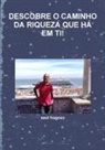 Saul Fragoso, Saúl Fragoso - DESCOBRE O CAMINHO DA RIQUEZA QUE HÁ EM TI!