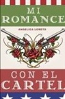 Angelica Loreto - Mi Romance Con El Cartel