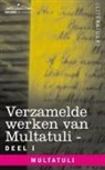 Multatuli - Verzamelde Werken Van Multatuli (in 10 Delen) - Deel I - Max Havelaar of de Koffieveilingen Der Nederlandsche Handelmaatschappy En Studien Over Multat
