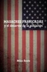 Milco Baute - Masacres fabricadas y el desarme de la población