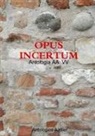 Aa Vv - Antologica Atelier Edizioni - Opus Incertum