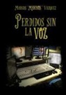 Marcos Vázquez González, Marcos 'MAKROS' Vázquez, Marcos 'MAKROS' Vazquez - Perdidos sin la voz