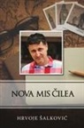 Hrvoje ¿Alkovi¿, Hrvoje Salkovic - Nova mis ¿ilea