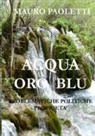 Mauro Paoletti - ACQUA ORO BLU Probelmatiche Politiche Propriet¿