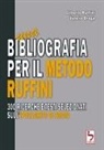 Valerio Droga, Gilberto Ruffini - Una Bibliografia Per Il Metodo Ruffini - 300 Ricerche E Testi Selezionati Sull'ipoclorito Di Sodio