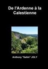 Anthony "salim" Joly - De l'Ardenne à la Calestienne