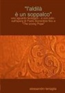 Alessandro Tenaglia - "L'aldil¿ � un soppalco" - uno sguardo teologico - e non solo - sull'opera di Paolo Sorrentino fino a "The young Pope"