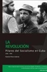 Ramon Perez Cabrera. Aristides, Ramón Pérez Cabrera. Arístides - PILARES DEL SOCIALISMO EN CUBA. La Revolución
