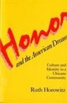 Ruth Horowitz - Honor and the American Dream