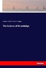 Johann G Fichte, Johann G. Fichte, Johann Gottlieb Fichte, Adolph E Kroeger, Adolph E. Kroeger - The Science of Knowledge