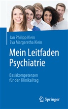 Eva Margaretha Klein, Jan Philip Klein, Jan Philipp Klein - Mein Leitfaden Psychiatrie