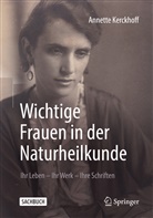 Annette Kerckhoff, Annette (Dr.) Kerckhoff - Wichtige Frauen in der Naturheilkunde