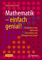 Heinz Klaus Strick - Mathematik - einfach genial!